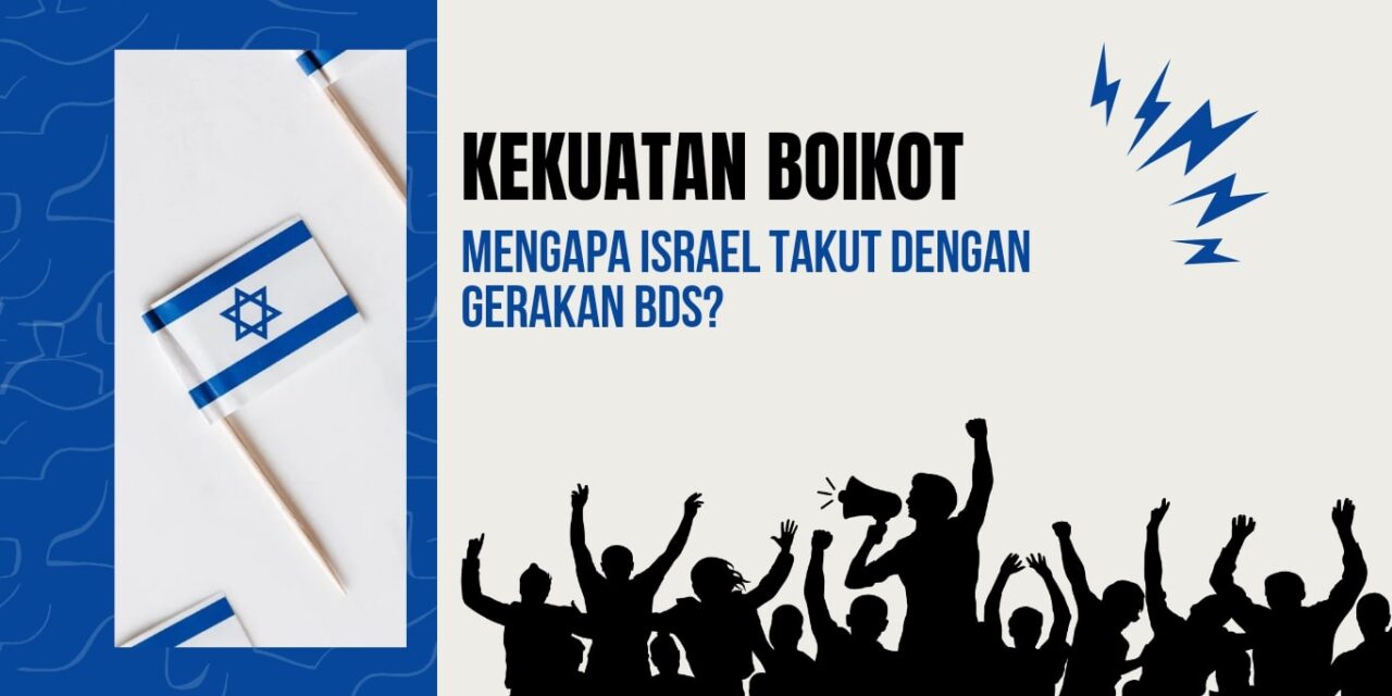 Wow! Kekuatan Boikot 2023: Mengapa Israel Takut dengan Gerakan BDS