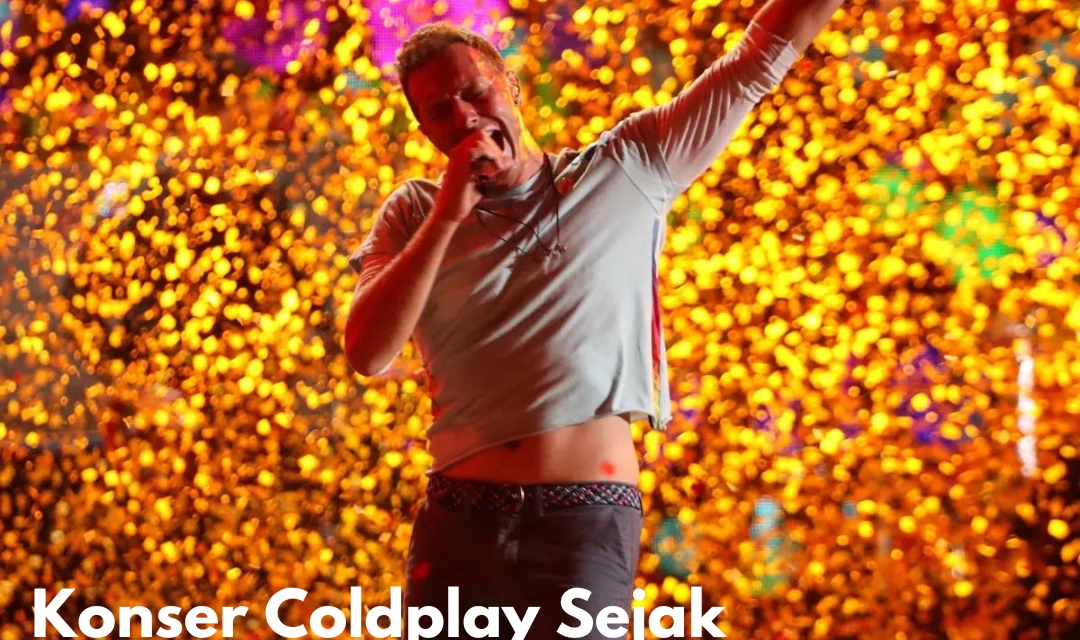 Fenomena Konser Coldplay dan Perjalanannya Sejak Tahun 2002