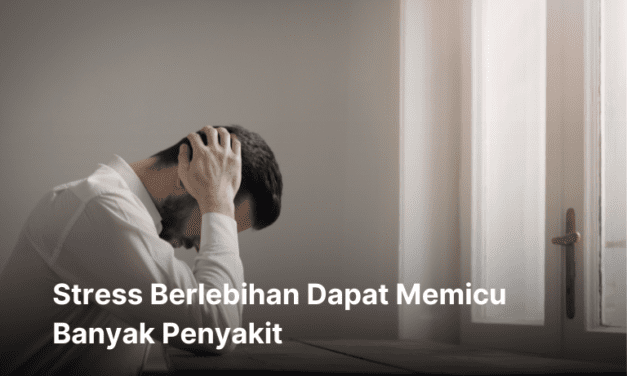 Stress Berlebihan Dapat Memicu Banyak Penyakit